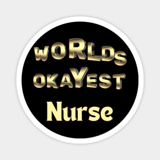 worlds okayest nurse Magnet